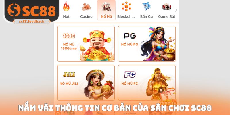Nắm vài thông tin cơ bản của sân chơi SC88
